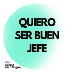 Quiero ser Buen Jefe